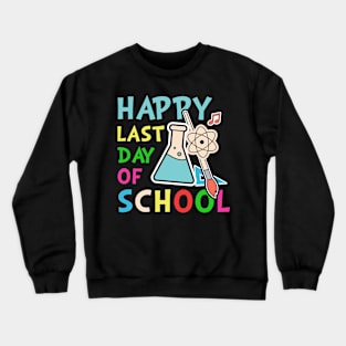 Happy Last Day of School Crewneck Sweatshirt